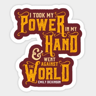 I Took My Power in My Hand Sticker